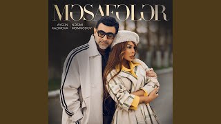 Məsafələr - Aygün Kazımova, Nəsimi Məmmədov