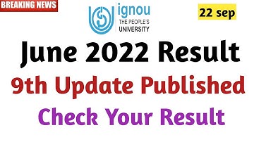 Ignou june 2022 Term End Exam Result Declared 9th Update published