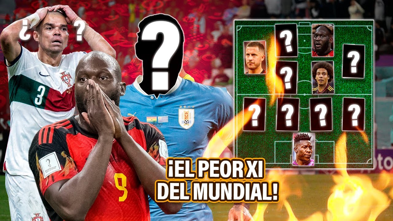El 11 de los PEORES JUGADORES del MUNDIAL ¡Dos de ellos tuvieron que