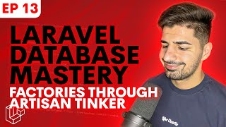 How To Use A Factory Through Artisan Tinker In Laravel Laravel Database Mastery