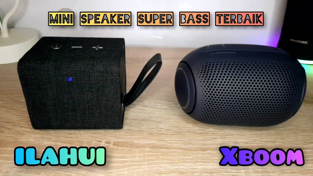Mini speaker bluetooth bass terbaik LG xboom go pl2 VS ilahui YouTube