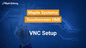 VNC Setup -- Maple Systems Touchscreen HMI