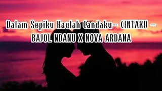 Download lagu dalam sepiku kau lah candaku/cintaku bajol ndanu x nova Ardana     lagu terbaru