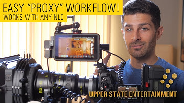 Easy "Proxy" Workflow - Upper State Tutorial
