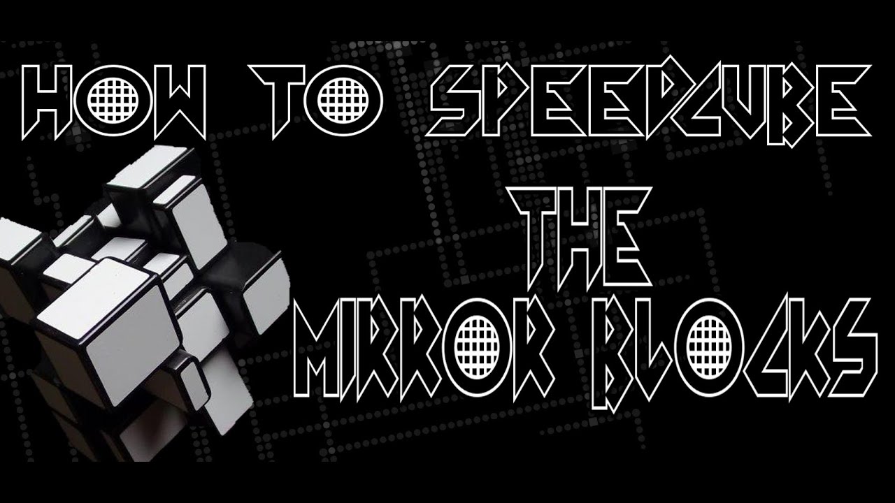 How to speedcube - Mirror Blocks - (Tutorial)