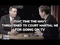 That Time the Navy Threatened to Court Martial Me for Going on TV