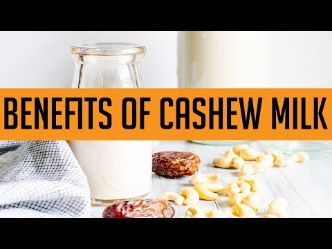 10 Benefits of Cashew Milk   Join Health