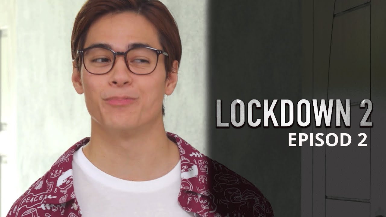 [EPISOD PENUH] LOCKDOWN 2 - EP2 - YouTube