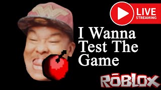 LIVE เวลา 1 ชั่วโมง จะไปกี่ด่าน | Roblox | I Wanna Test The Game