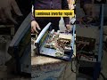 #Short|Luminous inverter repair |Pushpa Raaj