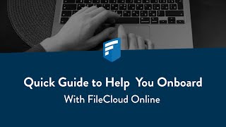 Quick guide to help you onboard with FileCloud Online