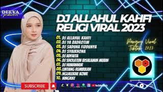 DJ SHOLAWAT FULL ALBUM TERBARU 2023 - DJ ALLAHUL KAHFI | RELIGI VIRAL TIKTOK