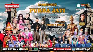 🔴LIVE MALAM SANDIWARA PURBA JATI || PERNIKAHAN : MUNAH dengan JAYUDIN || 19 JULI 2026 - TUKDANA - IM