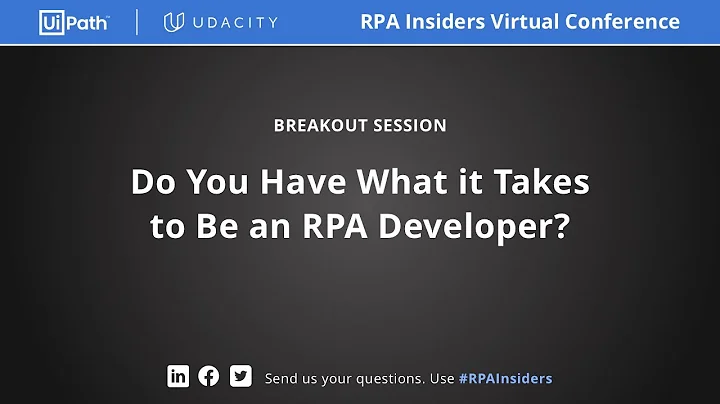 RPA Insiders Virtual Conference:  Do You Have What it Takes to Be an RPA Developer? Closing Remarks