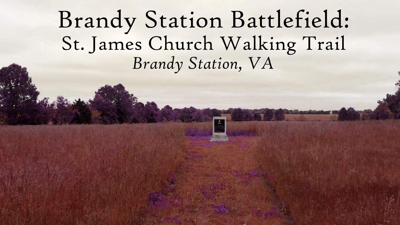 Brandy Station Battlefield St. James Church Walking Trail Brandy