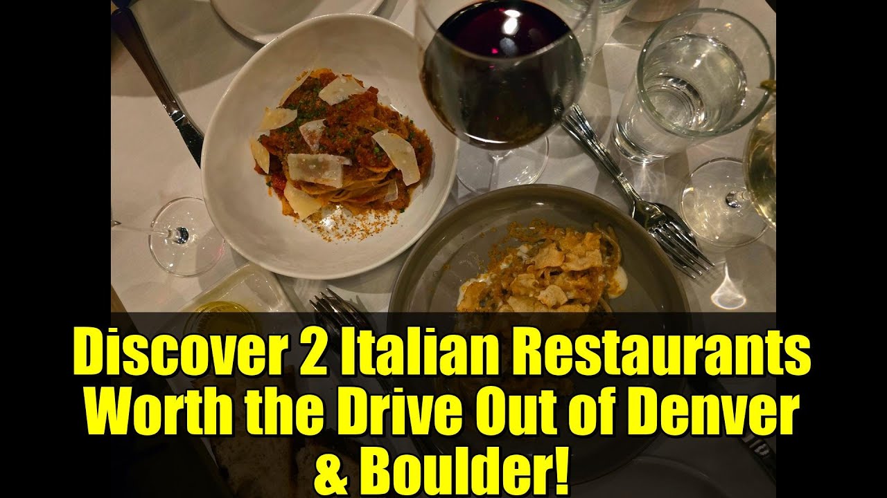 Discover 2 Italian Restaurants Worth the Drive Out of Denver & Boulder!