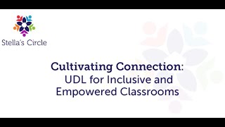 Nov. 18, 2025 - Cultivating Connection UDL for Inclusive and Empowered Classrooms