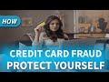 Credit Card Fraud - How to Protect Yourself