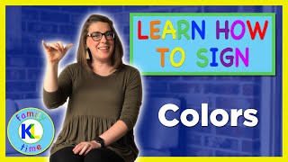 Learn How to Sign Colors in ASL | K&L Sign Time
