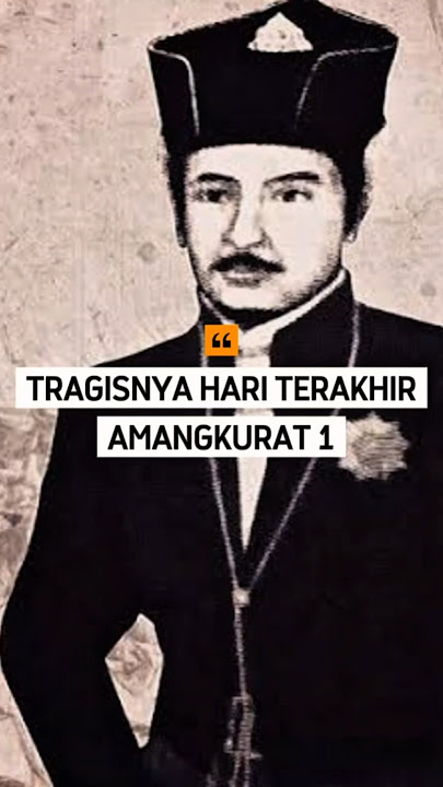 THE TRAGIC LAST DAYS OF AMANGKURAT I #history #amangkurat #java