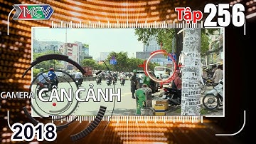 CAMERA CẬN CẢNH | Tập 256 FULL | Ô tô dừng đỗ sai quy định - Nhà ven sông - Phụ huynh thiếu quan tâm