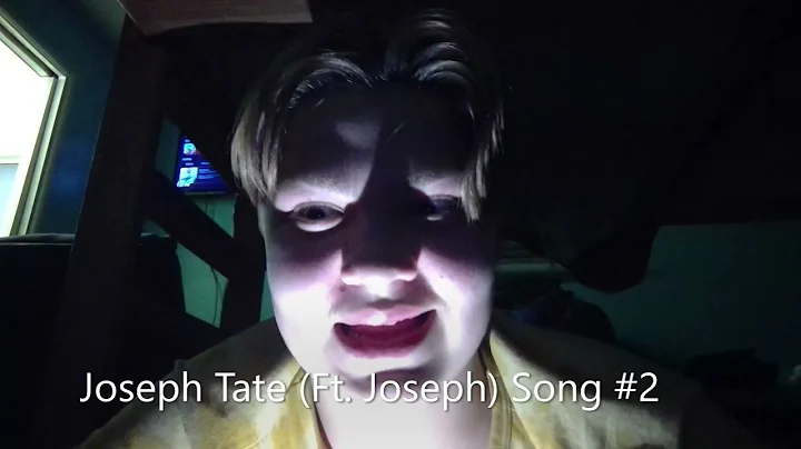 Joseph Tate (Ft. Joseph) Song #2 Official