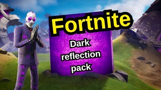 I bought Dark Reflection pack in Fortnite