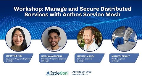 Manage and Secure Distributed Services with Anthos Service Mesh