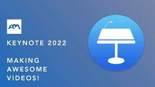 How to use McBook & Keynote 2022 to create nice videos