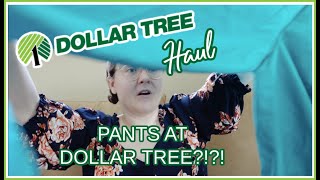 DOLLAR TREE | HAUL | PANTS AT DOLLAR TREE?!?!