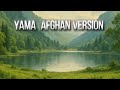 Yama Afghan Version Yama Dystinct 