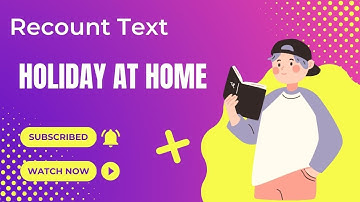 Holiday at Home | Recount Text | Listen and Read | Reading Practice