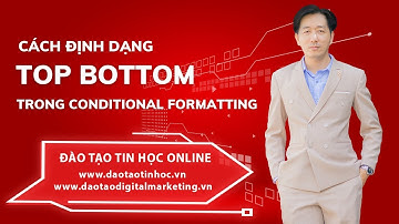 Cách Định Dạng Top Bottom Trong CF Vô Cùng Đơn Giản - Daotaotinhoc.vn