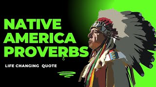"Voices of the Past: 25 Inspirational Native American Proverbs"