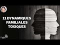 11 dynamiques familiales toxiques