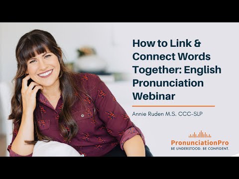 How To Link & Connect Words Together: English Pronunciation Webinar
