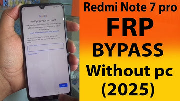 Redmi Note 7 pro frp bypass without pc 2025.