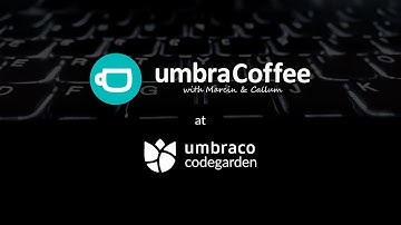 Callum Whyte, Marcin Zajkowski | Umbracoffee LIVE | Codegarden 2025