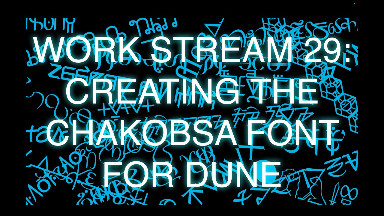 Chakobsa Script Work Stream 29: Creating the Chakobsa Font for Dune - YouTube