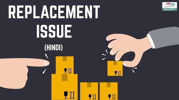 Replacement Issue [Hindi]
