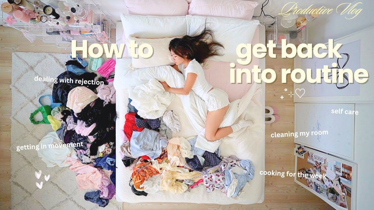 HOW TO GET BACK INTO A ROUTINE🛏️ Tips to stay on a schedule & handle ...