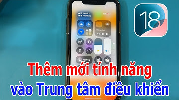 Cách thêm tính năng vào Trung tâm điều khiển trên iPhone