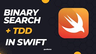 #4 Swift - TDD + Binary Search