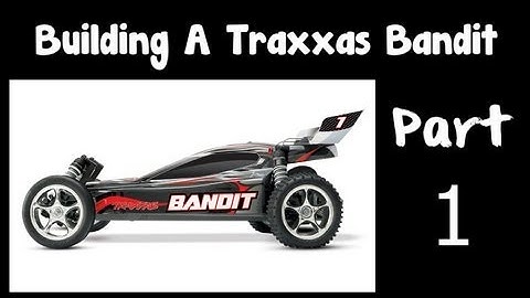 Nhexus - Traxxas Bandit - Built From Scrap Parts - Part 1