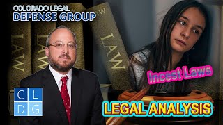 Incest Laws in Colorado - 18-6-301 & 18-6-302 C.R.S.