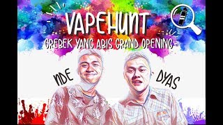 VAPEHUNT : GREBEK TOKO BARU !!