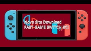 NOVO SITE DOWNLOAD FAST GAMES SWITCH XCI
