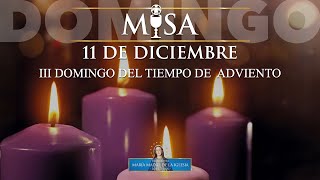 III DOMINGO DEL TIEMPO DE ADVIENTO 11 DE DICIEMBRE