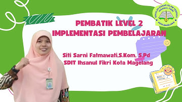 TUGAS AKHIR PEMBATIK 2024 LEVEL 2 - IMPLEMENTASI TIK DALAM PEMBELAJARAN