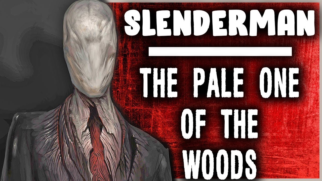 SLENDER MAN : The Pale One Of The Woods - The Slenderman Explained ( Creepypasta Creatures )